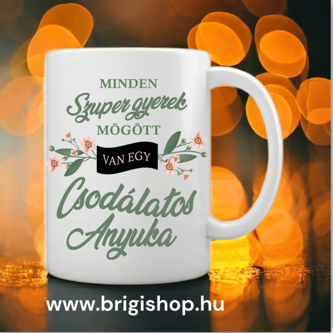 Anyukás bögre, ugye igazam van?!